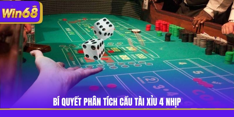 Bí quyết phân tích cầu Tài Xỉu 4 nhịp