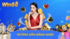 Đăng Nhập Win68 - 1 Phút Thao Tác