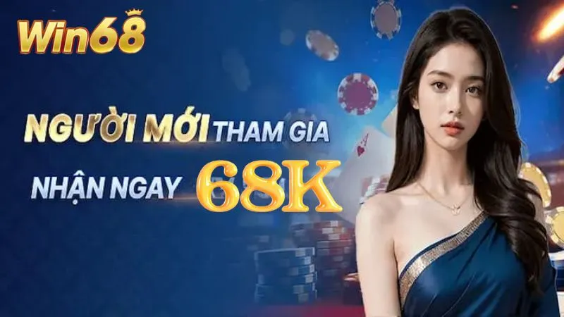 Người mới đăng ký trở thành hội viên Win68 sẽ nhận ngay khuyến mãi 68k vào ví 