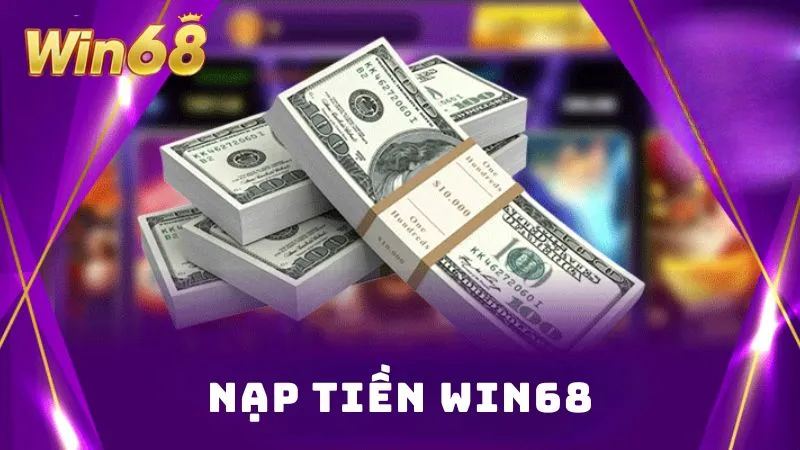 ạp Tiền Win68 - Top 3 Cách Tăng Số Dư Ví