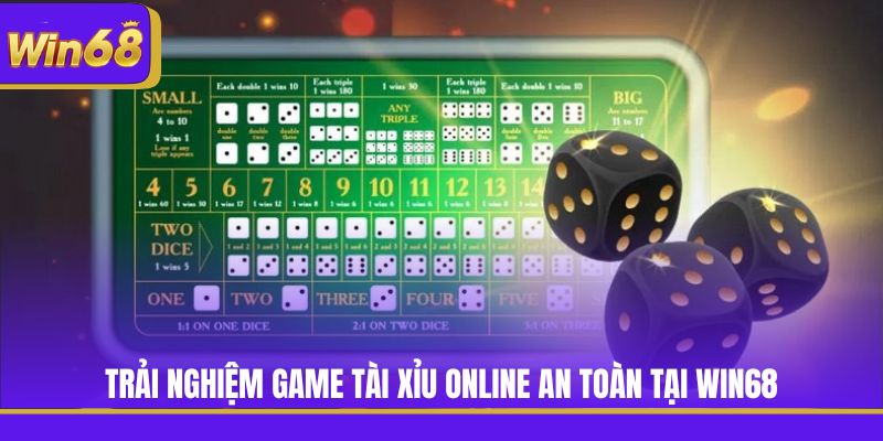 Trải nghiệm game Tài Xỉu online an toàn tại Win68