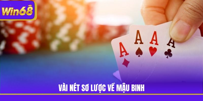 Vài nét sơ lược về Mậu Binh